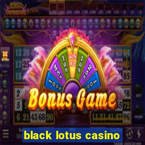 black lotus casino