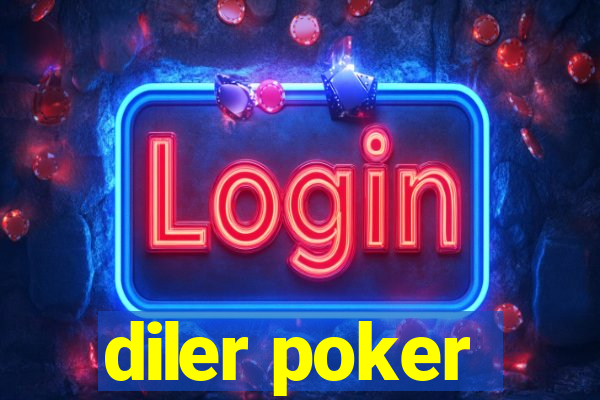 diler poker