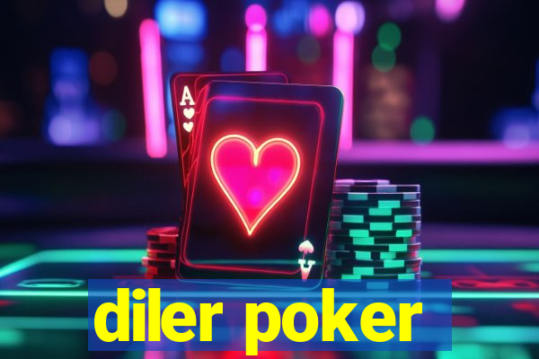 diler poker