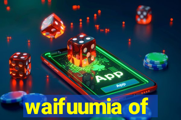 waifuumia of