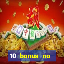 10 bonus no deposit casino