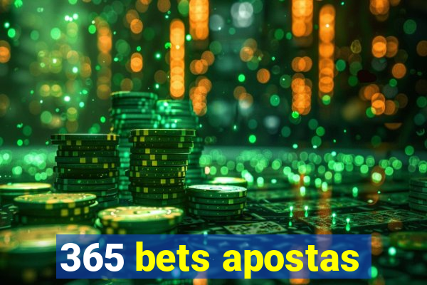 365 bets apostas