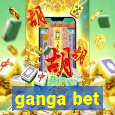 ganga bet