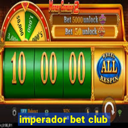 imperador bet club