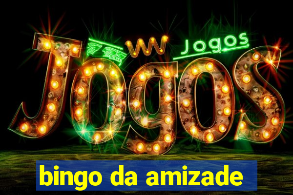 bingo da amizade