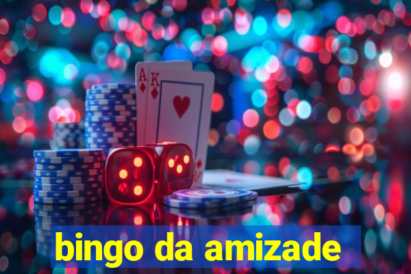 bingo da amizade