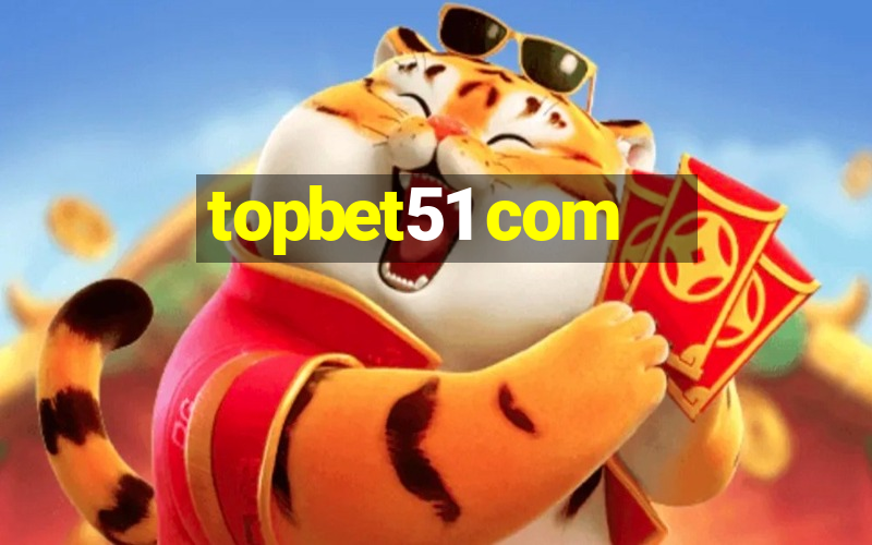 topbet51 com