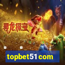 topbet51 com