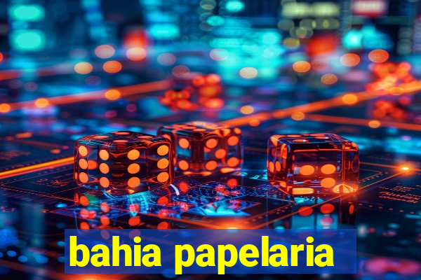 bahia papelaria