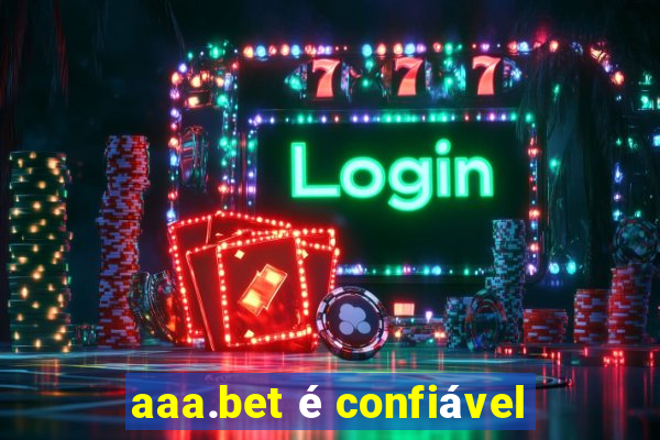 aaa.bet é confiável