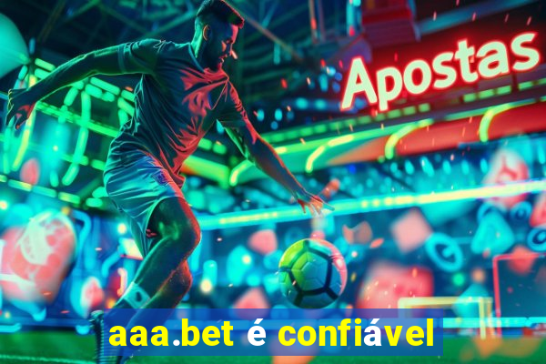 aaa.bet é confiável