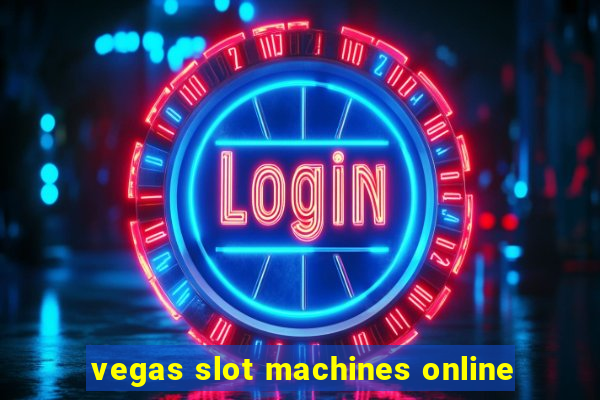 vegas slot machines online