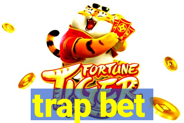 trap bet