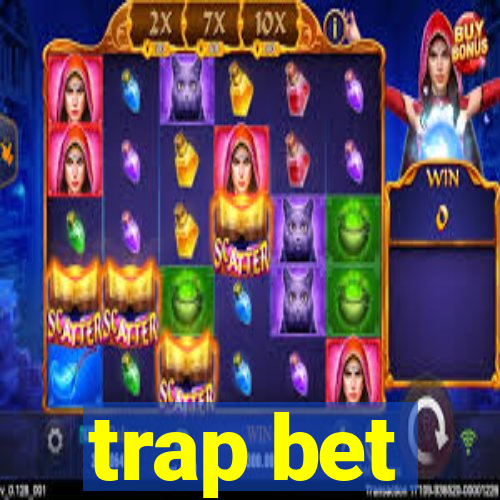 trap bet