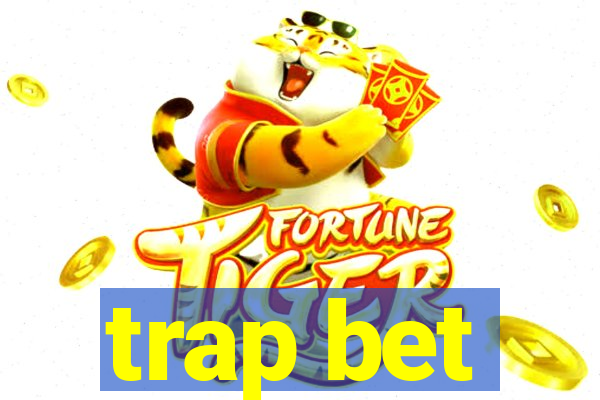 trap bet