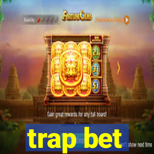 trap bet