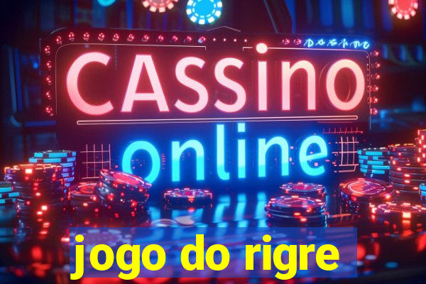 jogo do rigre