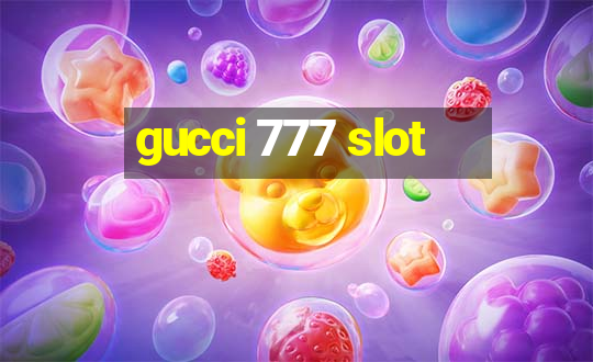 gucci 777 slot