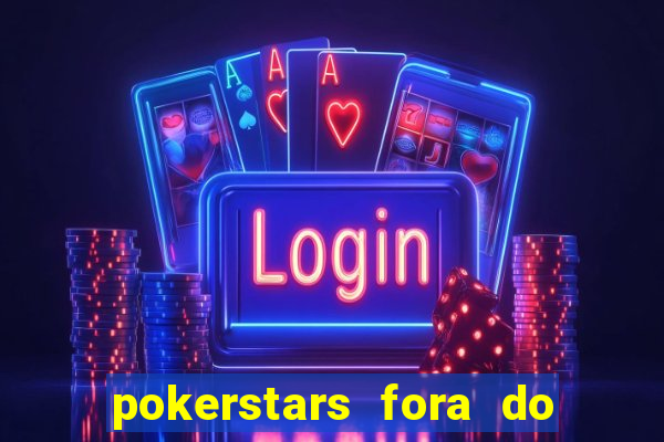 pokerstars fora do ar hoje