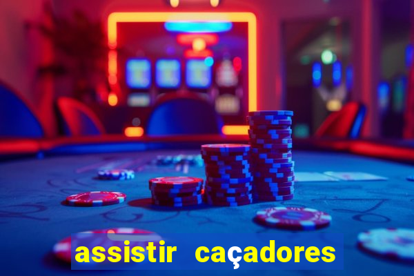 assistir caçadores de tesouros