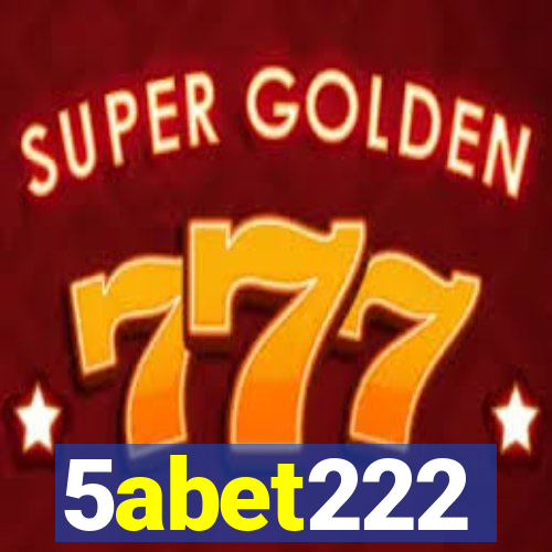 5abet222