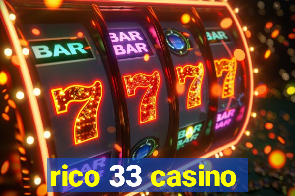 rico 33 casino