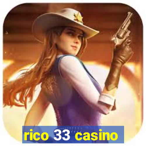 rico 33 casino