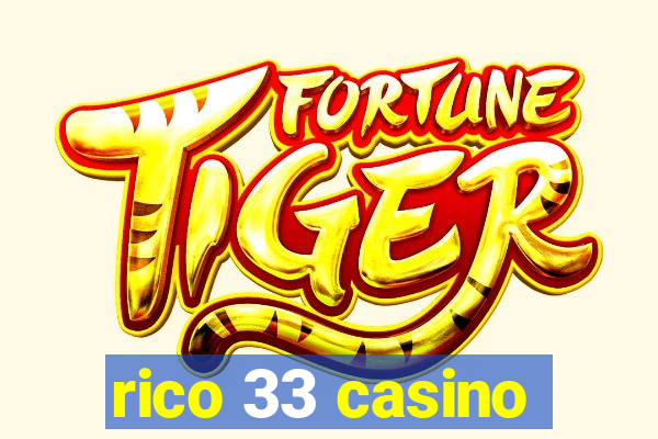 rico 33 casino