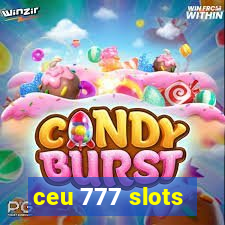 ceu 777 slots