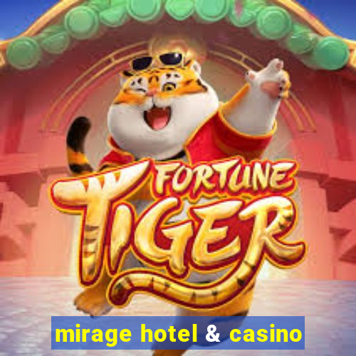 mirage hotel & casino