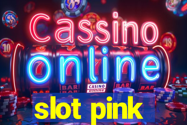 slot pink