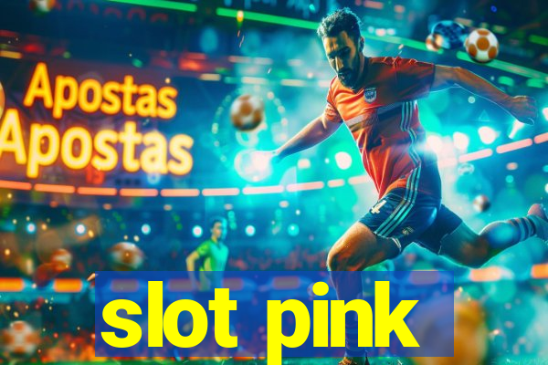 slot pink