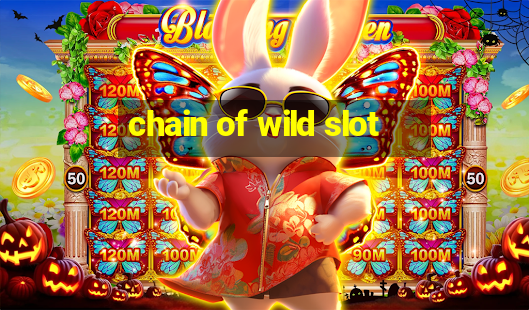 chain of wild slot