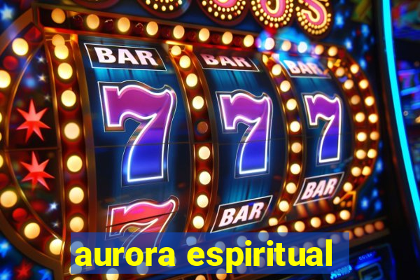 aurora espiritual