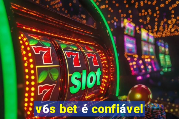 v6s bet é confiável