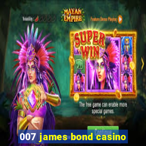 007 james bond casino