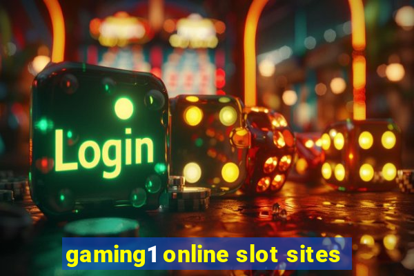 gaming1 online slot sites