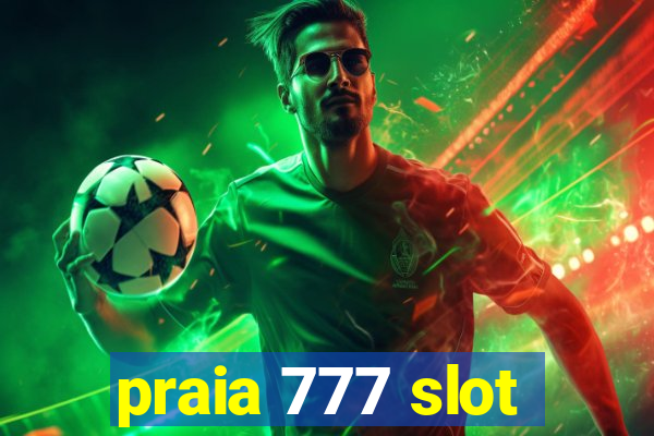 praia 777 slot