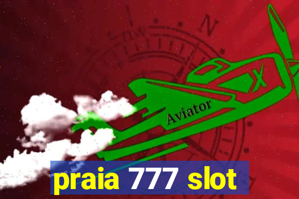 praia 777 slot