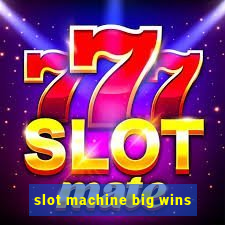 slot machine big wins