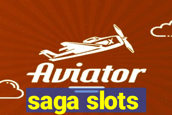 saga slots