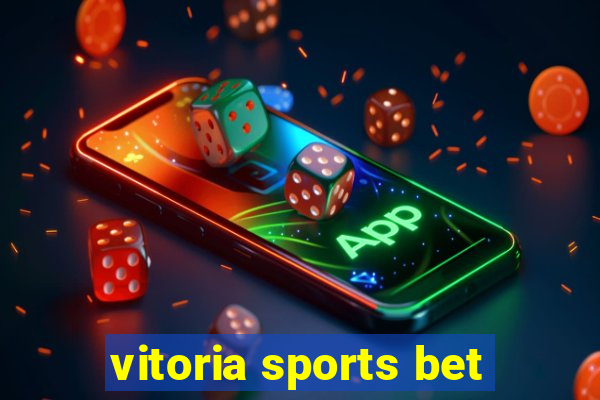 vitoria sports bet