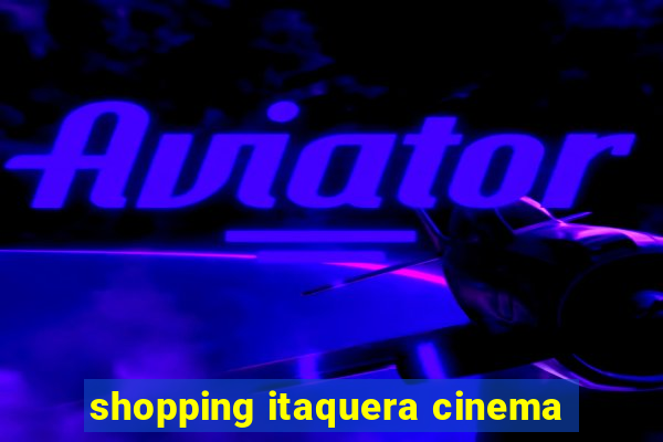 shopping itaquera cinema