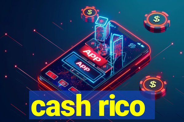 cash rico