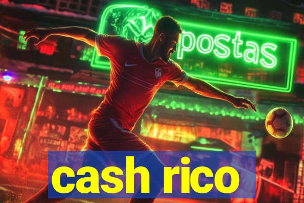 cash rico