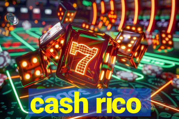 cash rico