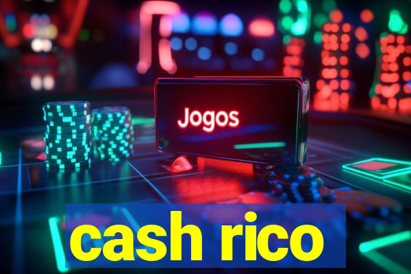 cash rico