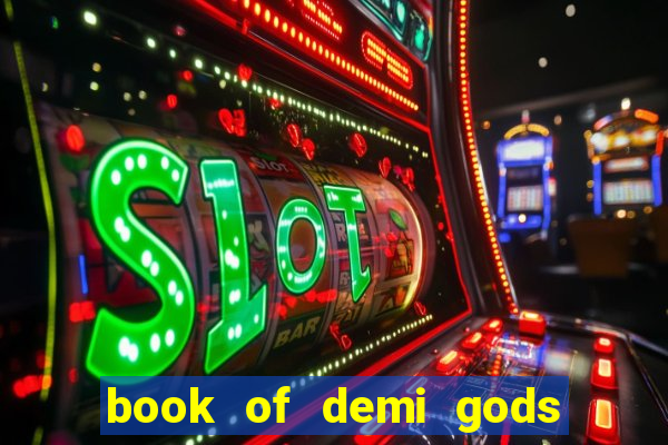 book of demi gods ii reloaded slot