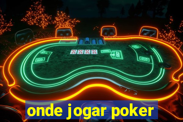 onde jogar poker