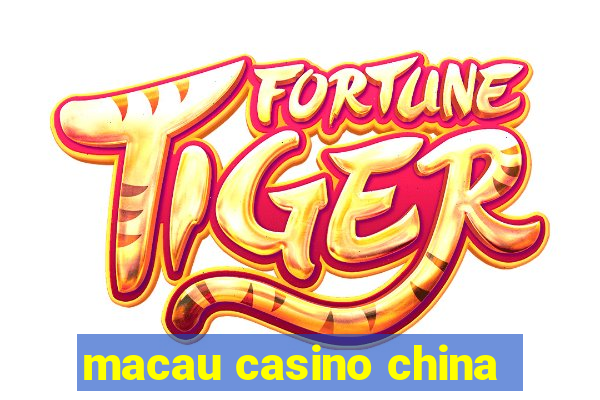 macau casino china